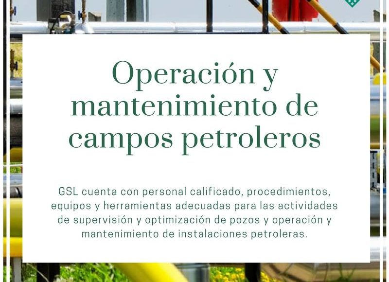 Operación y mantenimiento de campos petroleros